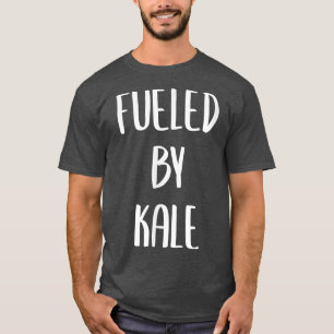 Von Kale gespeist T-Shirt