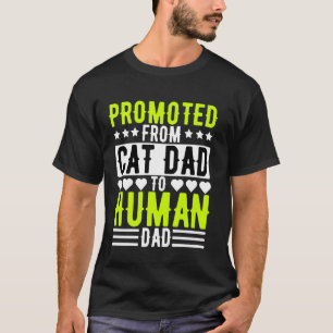 Von Katzenpapa zu menschlichem Papa befördert, Sch T-Shirt