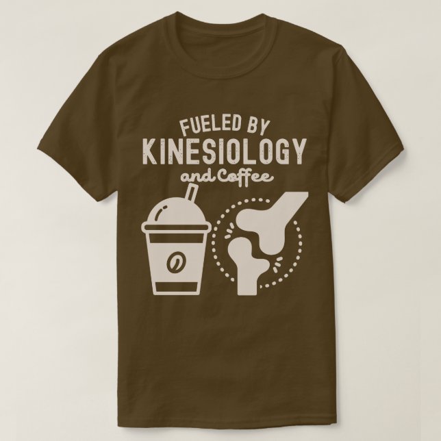 Von Kinesiologie und Kaffee gespeist T-Shirt (Design vorne)