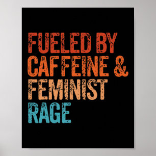 Von Koffein und feministischer Rage Feminist Femin Poster