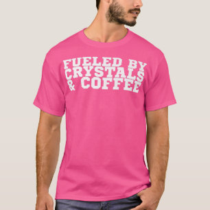 Von Kristallwaren und Kaffeepauschale gespeist, T T-Shirt