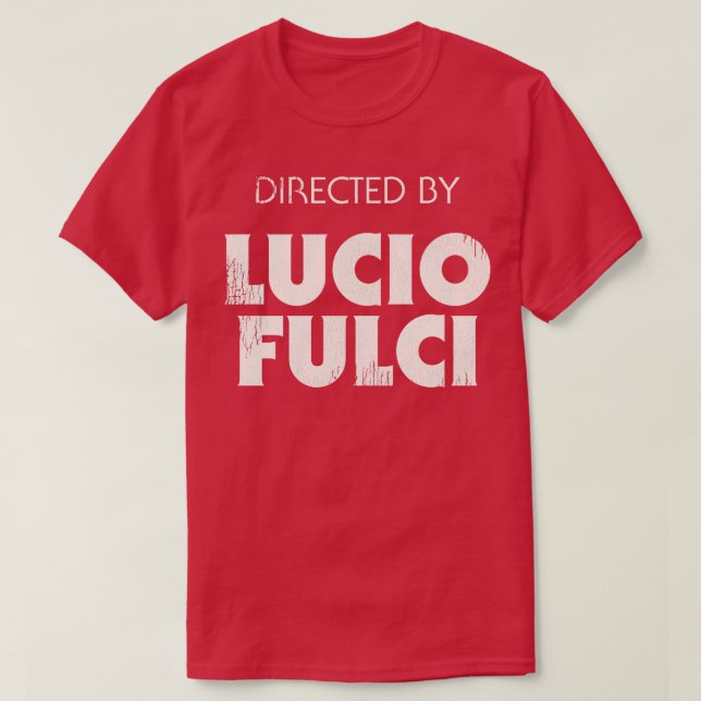Von Lucio Fulci geleitet T-Shirt (Design vorne)