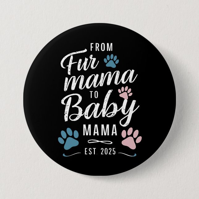 Von Mama bis Baby Mama Est 2025 Hunde Katze Mama Button (Vorderseite)