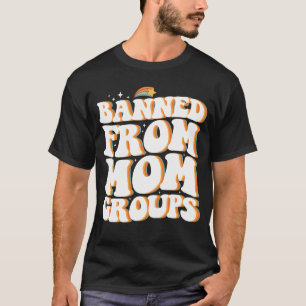 Von Mama-Gruppen ausgeschlossen Lustig Muttertags- T-Shirt