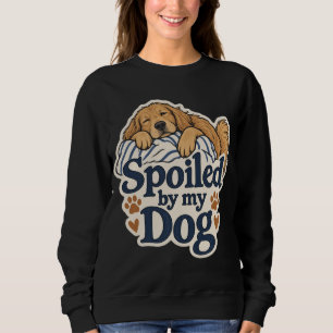 Von meinem Hund verwöhnt Sweatshirt Hundemutter-