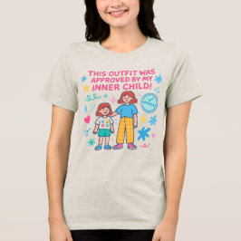 Von meinem inneren Kind genehmigt Tri-Blend Shirt