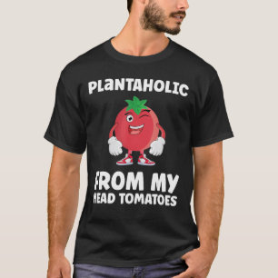 Von meinem Kopf Tomaten Plantaholin T-Shirt
