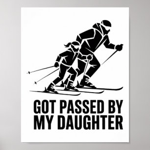 Von meiner Tochter beim Skifahren getreten Lustig Poster