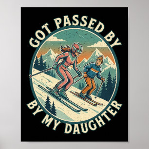 Von meiner Tochter beim Skifahren getreten Lustig Poster