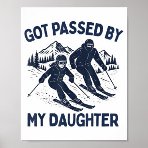 Von meiner Tochter beim Skifahren getreten Lustig Poster