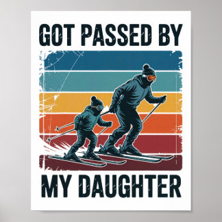 Von meiner Tochter beim Skifahren überholt Lustige Poster