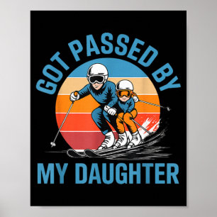 Von meiner Tochter getreten Lustiger Skifahrender  Poster