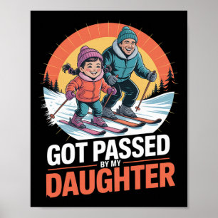 Von meiner Tochter getreten Lustiges Skifahren _95 Poster