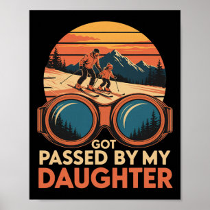 Von meiner Tochter überholt Lustiges Skifahren _88 Poster