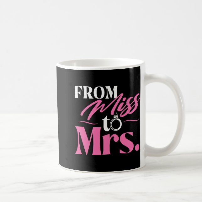 Von Miss zu Mrs. - Verheiratet Bride Bachelorette  Kaffeetasse (Rechts)