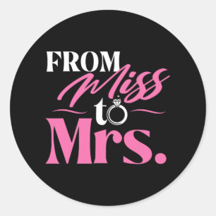 Von Miss zu Mrs. - Verheiratet Bride Bachelorette Runder Aufkleber