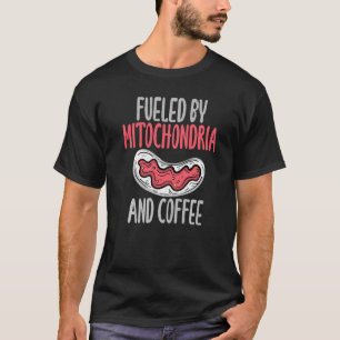 Von Mitochondria und dem Lehrer der Kaffeewissensc T-Shirt