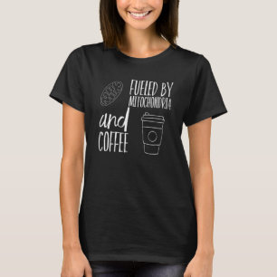 Von Mitochondrien und Wissenschaft angeheizte nied T-Shirt