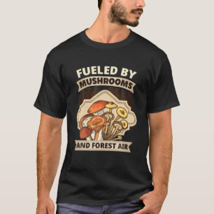 Von Pilzen und Waldluftaustern gespeist T-Shirt