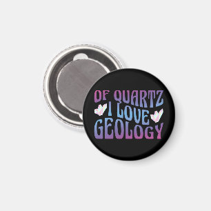 von Quartz I Liebe Geology, Rock Collector Geologi Magnet