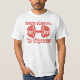 Von Scrubs bis Squats, Fitnessstudio, Fitnessstudi T-Shirt