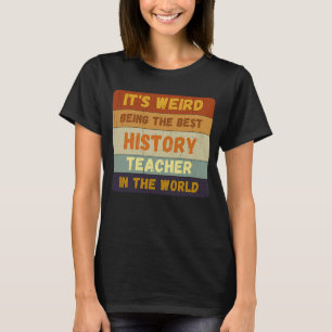 Von Student bis zum besten GeschichtslehrerInnen-W T-Shirt