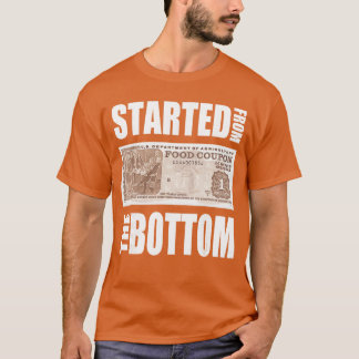 Von unten begonnen Food Stamp Apparel Geschenk T-Shirt
