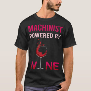 Von Weinmachinisten angetrieben T-Shirt