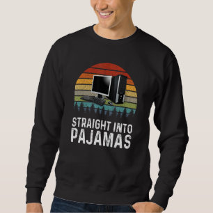 Von Zuhause aus direkt in die Pyjamas arbeiten Vir Sweatshirt