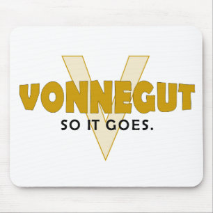 Vonnegut also es gehen mousepad