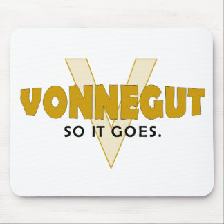 Vonnegut also es gehen mousepad
