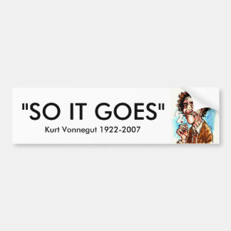 VONNEGUT, "SO GEHT ES", Kurt Vonnegut 1922-2007 Autoaufkleber