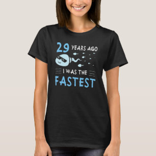 Vor 29 Jahren war ich der schnellste Geburtstag T-Shirt