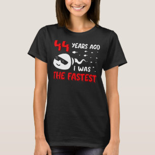 Vor 44 Jahren war ich der schnellste Geburtstag 1 T-Shirt