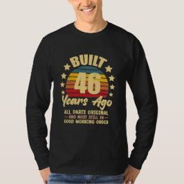 Vor 46 Jahren gebaut Alle Teile Original 46. Gebur T-Shirt