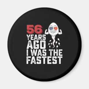 Vor 56 Jahren war ich der schnellste Geburtstag Magnet