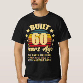 Vor 60 Jahren Gebaut Alle Teile Original 60. Gebur T-Shirt
