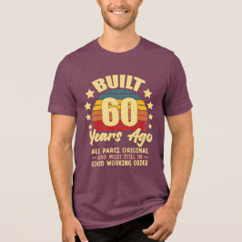 Vor 60 Jahren Gebaut Alle Teile Original 60. Gebur Tri-Blend Shirt