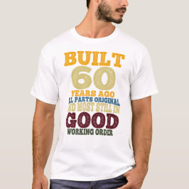 Vor 60 Jahren gebaut Alle Teile Original Mehrzahl T-Shirt