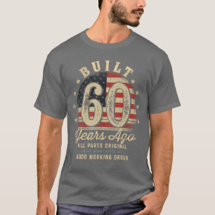 Vor 60 Jahren Gebaut Lustiger 60. Geburtstag USA-F T-Shirt
