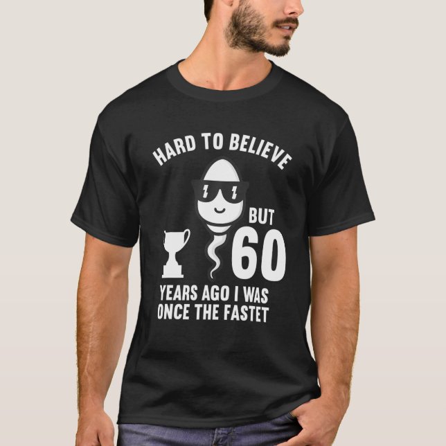 Vor 60 Jahren war ich einst die schnellste 60. Geb T-Shirt (Vorderseite)
