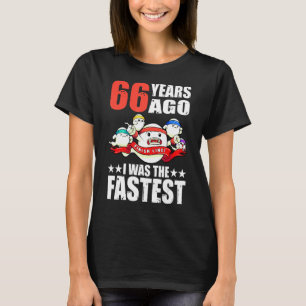 Vor 66 Jahren war ich das schnellste 66. Geburtsta T-Shirt