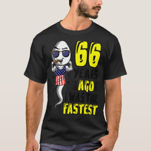 Vor 66 Jahren war ich der schnellste 66. Geburtsta T-Shirt