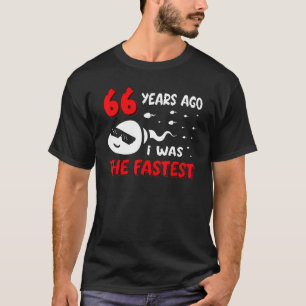 Vor 66 Jahren war ich der schnellste Geburtstag T-Shirt