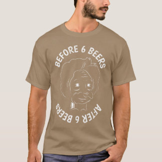 Vor 6 Bier und nach 6 Bier Party lustiges Bier Gi T-Shirt