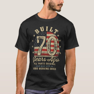 Vor 70 Jahren Gebaut Lustiger 70. Geburtstag USA-F T-Shirt
