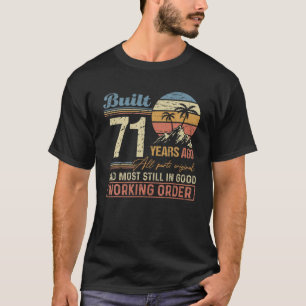 Vor 71 Jahren erbaut, alle Teile original Funny 71 T-Shirt