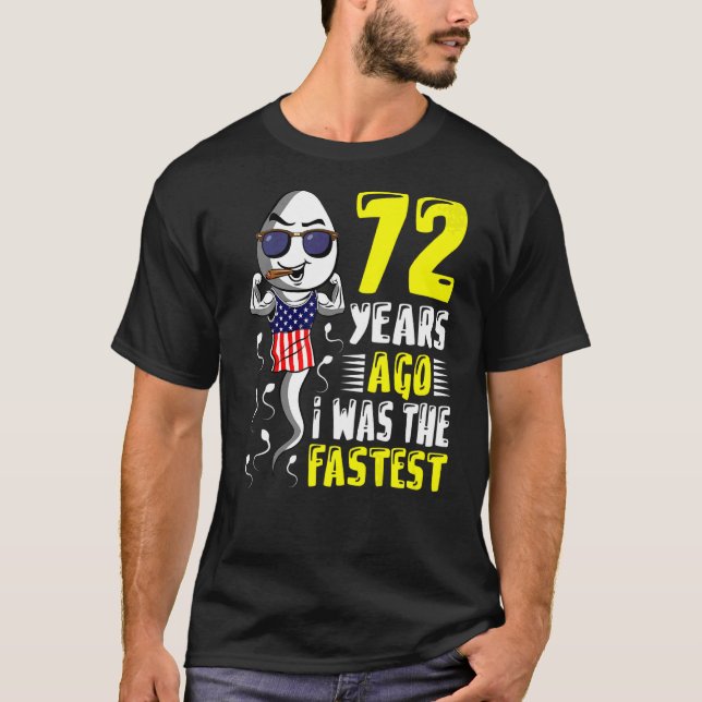 Vor 72 Jahren war ich der schnellste 72. Geburtsta T-Shirt (Vorderseite)