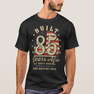 Vor 85 Jahren Gebaut Lustiger 85. Geburtstag USA T-Shirt