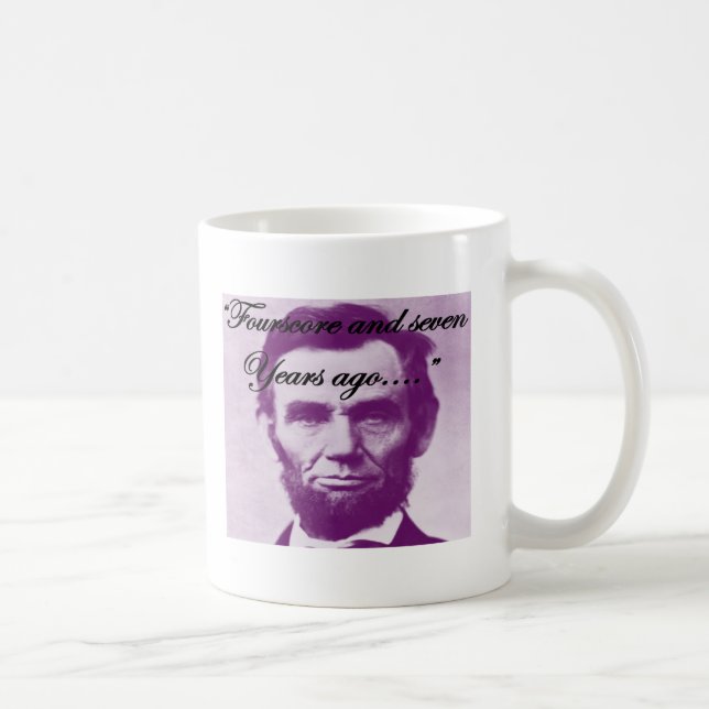 Vor Abe Lincoln "achtzig und sieben Jahren " Tasse (Rechts)